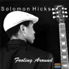 Solomon Hicks - Fooling Around - Single